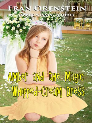 cover image of Amber and the Magic Whipped-Cream Dress